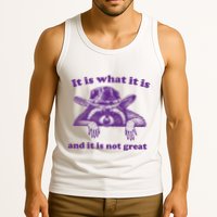 It Is What It Is And It Is Not Great Racoon Meme Tank Top