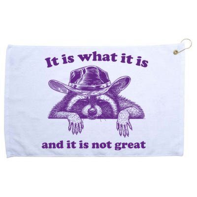 It Is What It Is And It Is Not Great Racoon Meme Grommeted Golf Towel