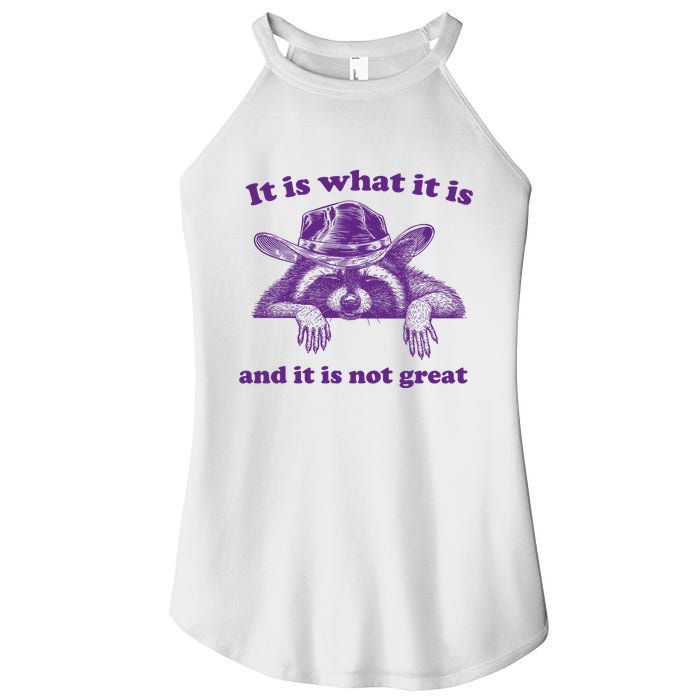 It Is What It Is And It Is Not Great Racoon Meme Women's Perfect Tri Rocker Tank