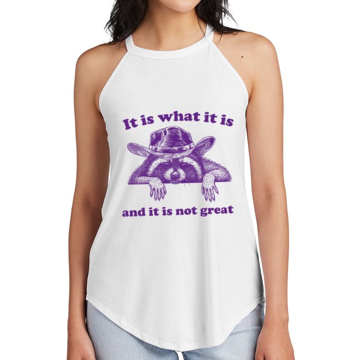 It Is What It Is And It Is Not Great Racoon Meme Women's Perfect Tri Rocker Tank