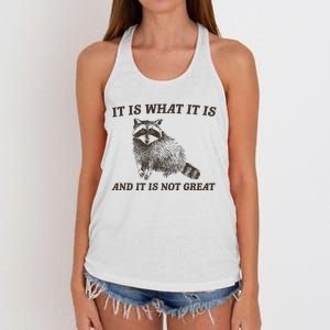 It Is What It Is And It Is Not Great Funny Raccoon Women's Knotted Racerback Tank