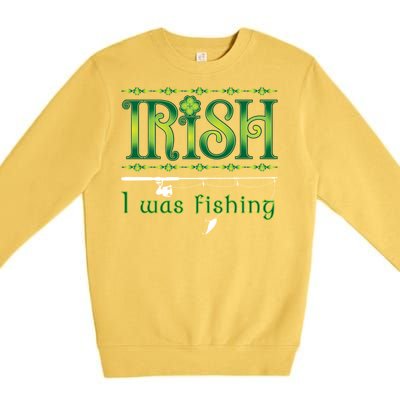 Irish I Was Fishing Shamrock Cool Gift Premium Crewneck Sweatshirt