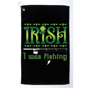 Irish I Was Fishing Shamrock Cool Gift Platinum Collection Golf Towel