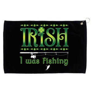 Irish I Was Fishing Shamrock Cool Gift Grommeted Golf Towel