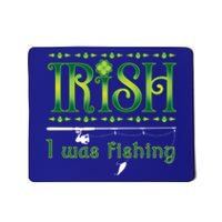 Irish I Was Fishing Shamrock Cool Gift Mousepad