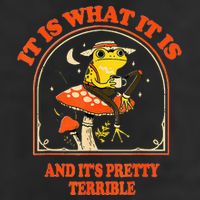 It Is What It Is And ItS Pretty Terrible Trucker Hat