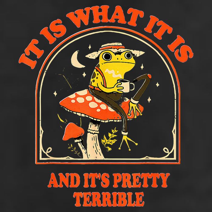 It Is What It Is And ItS Pretty Terrible Trucker Hat