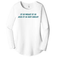 It Is What It Is And It Is Not Great Meme Women's Perfect Tri Tunic Long Sleeve Shirt