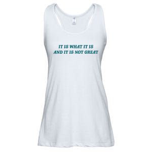 It Is What It Is And It Is Not Great Meme Ladies Essential Flowy Tank