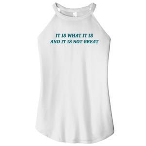 It Is What It Is And It Is Not Great Meme Women's Perfect Tri Rocker Tank