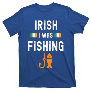 Irish I Was Fishing St Patricks Day Fishing Gift Cool Gift T-Shirt