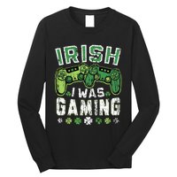 Irish I Was Gaming St Patricks Day Gamer Lucky Irish Gaming Long Sleeve Shirt