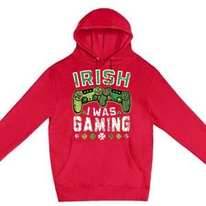 Irish I Was Gaming St Patricks Day Gamer Lucky Irish Gaming Premium Pullover Hoodie