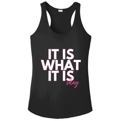 It Is What It Is Okay Ladies PosiCharge Competitor Racerback Tank