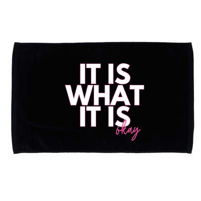 It Is What It Is Okay Microfiber Hand Towel