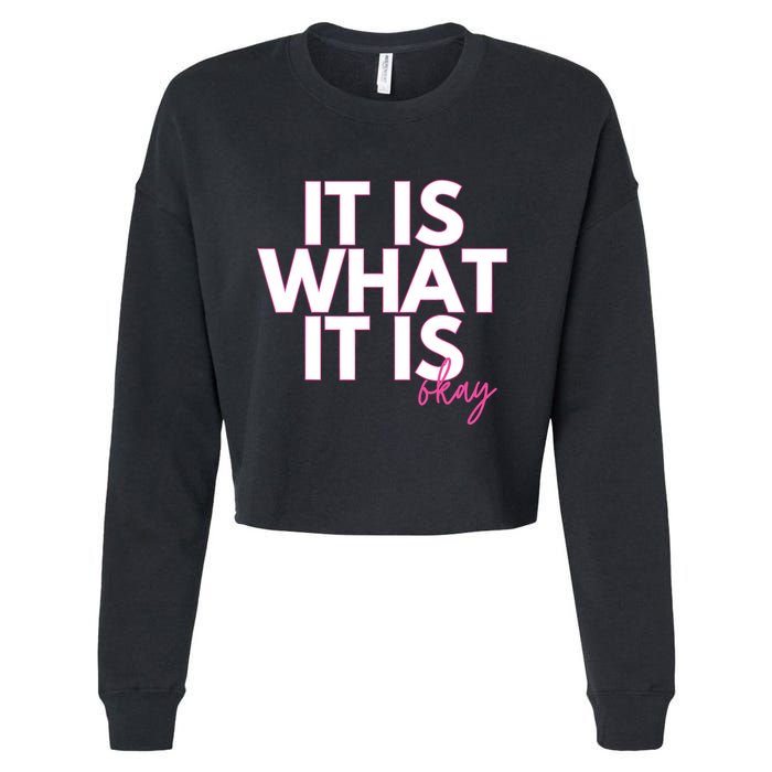 It Is What It Is Okay Cropped Pullover Crew