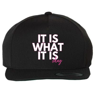 It Is What It Is Okay Wool Snapback Cap