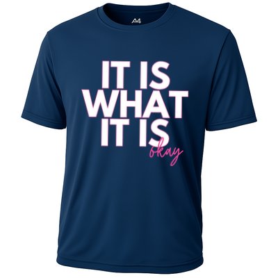 It Is What It Is Okay Performance Shirt