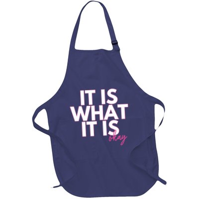 It Is What It Is Okay Apron