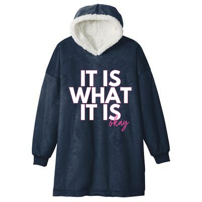 It Is What It Is Okay Hooded Wearable Blanket