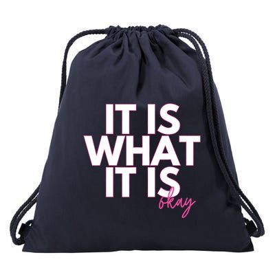 It Is What It Is Okay Drawstring Bag
