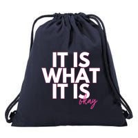 It Is What It Is Okay Drawstring Bag