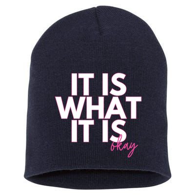 It Is What It Is Okay Short Acrylic Beanie