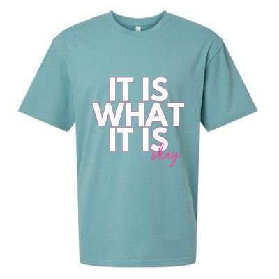 It Is What It Is Okay Sueded Cloud Jersey T-Shirt