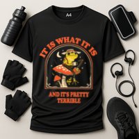 It Is What It Is And Its Pretty Terrible Cooling Performance Crew T-Shirt