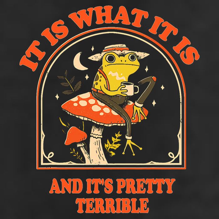 It Is What It Is And ItS Pretty Terrible Funny Design 7 Panel Mesh Trucker Snapback Hat