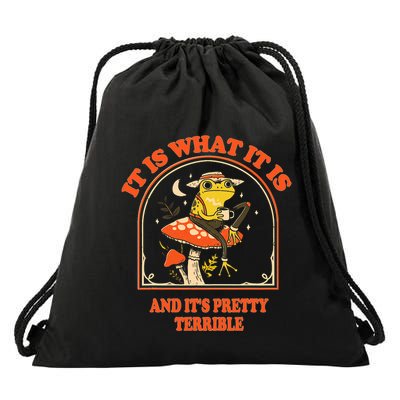 It Is What It Is And ItS Pretty Terrible Funny Design Drawstring Bag
