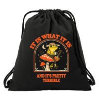 It Is What It Is And ItS Pretty Terrible Funny Design Drawstring Bag