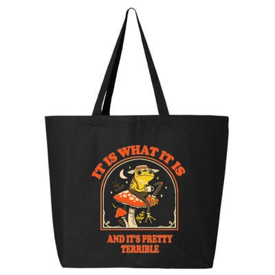 It Is What It Is And ItS Pretty Terrible Funny Design 25L Jumbo Tote