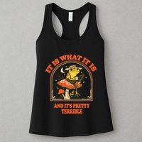 It Is What It Is And ItS Pretty Terrible Funny Design Womens Tank Top
