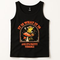 It Is What It Is And ItS Pretty Terrible Funny Design Tank Top