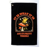 It Is What It Is And ItS Pretty Terrible Funny Design Golf Towel