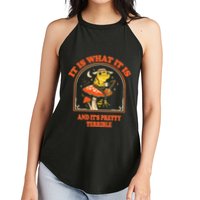 It Is What It Is And ItS Pretty Terrible Funny Design Women's Perfect Tri Rocker Tank