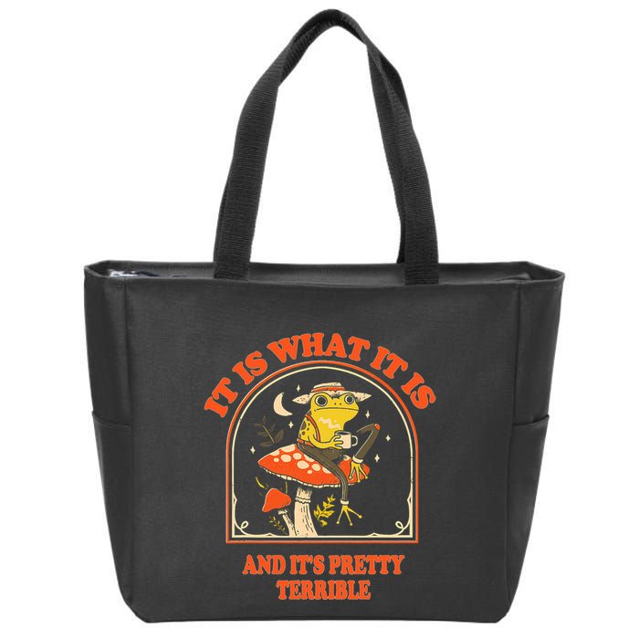 It Is What It Is And ItS Pretty Terrible Funny Design Zip Tote Bag