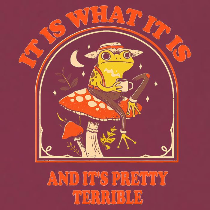 It Is What It Is And ItS Pretty Terrible Funny Design 16oz Travel Tumbler