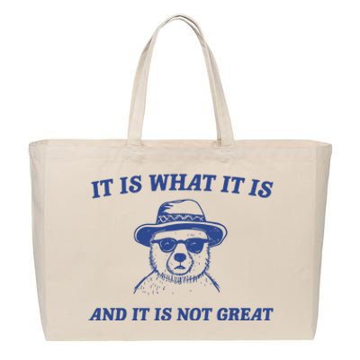 It Is What It Is And It Is Not Great Cotton Canvas Jumbo Tote