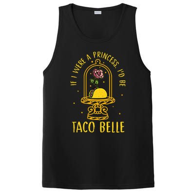 If I Were A Princess Id Be Taco Belle Flower PosiCharge Competitor Tank