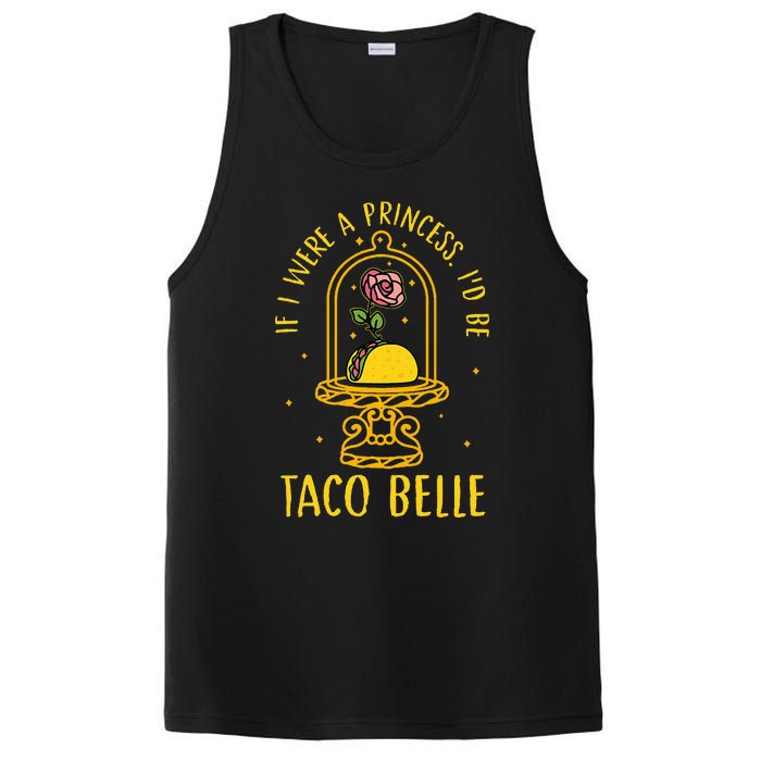 If I Were A Princess Id Be Taco Belle Flower PosiCharge Competitor Tank