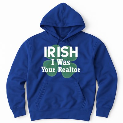 Irish I Was Your Realtor Branding And Marketing Gift Hoodie