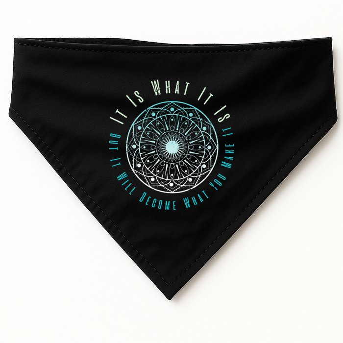 It Is What It Is But It Will Become What You Make It USA-Made Doggie Bandana