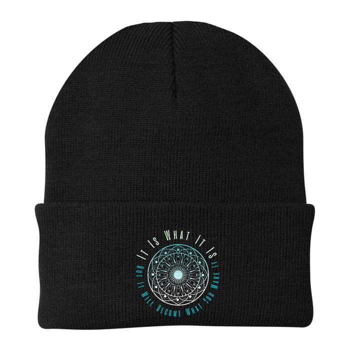 It Is What It Is But It Will Become What You Make It Knit Cap Winter Beanie