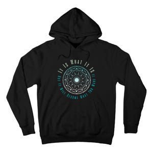 It Is What It Is But It Will Become What You Make It Tall Hoodie