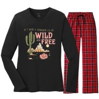 If I Was A Cowboy Wild And Free Women's Long Sleeve Flannel Pajama Set 