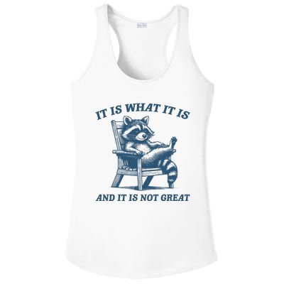 It Is What It Is And It Is Not Great Racoon Meme Ladies PosiCharge Competitor Racerback Tank