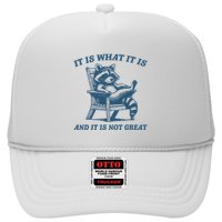 It Is What It Is And It Is Not Great Racoon Meme Trucker Hat