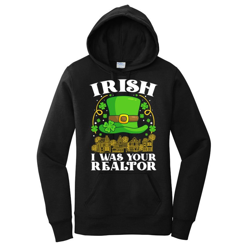 Irish I Was Your Realtor St Patricks Day Lead Generation Cute Gift Women's Pullover Hoodie